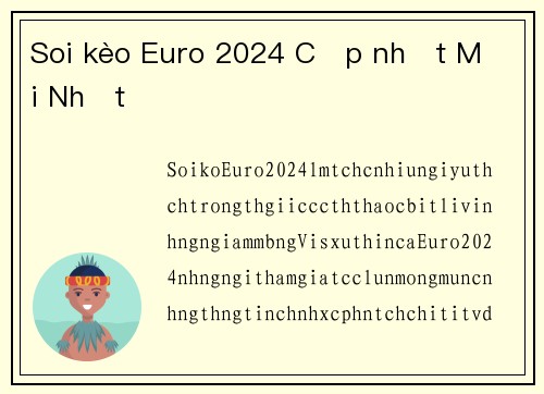 Soi kèo Euro 2024 Cập nhật Mới Nhất