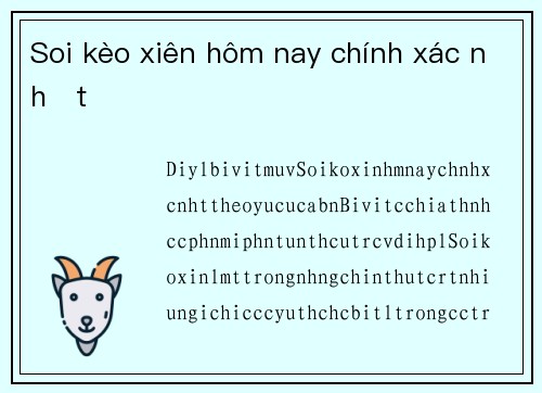 Soi kèo xiên hôm nay chính xác nhất