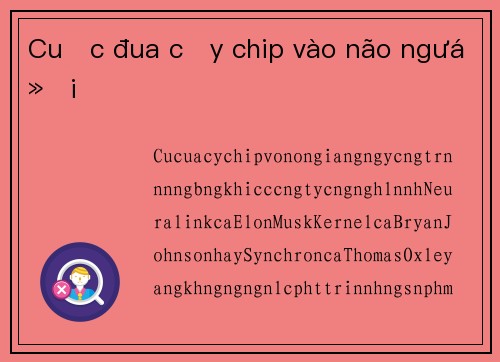 Cuộc đua cấy chip vào não người